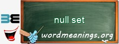 WordMeaning blackboard for null set